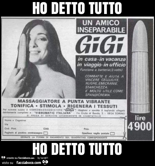 Ho detto tutto ho detto tutto