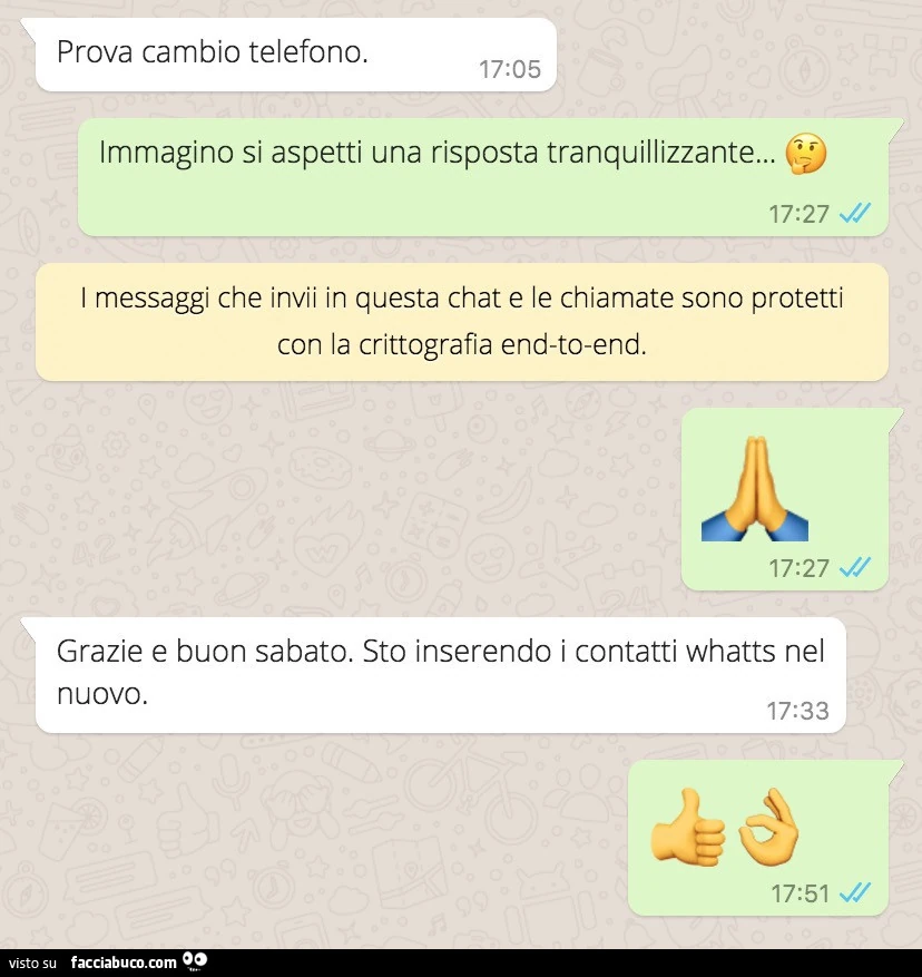 Prova cambio telefono. Immagino si aspetti una risposta tranquillizzante