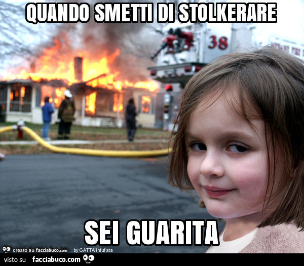 Quando smetti di stolkerare sei guarita