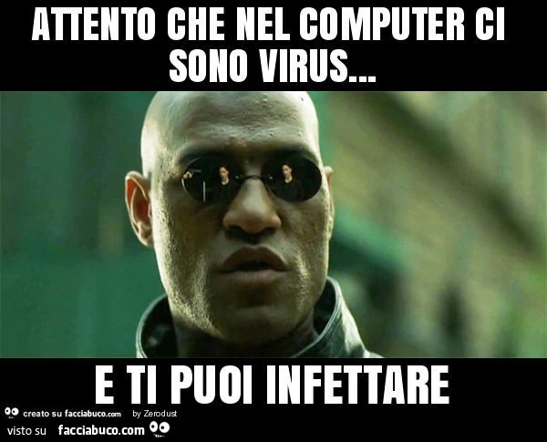 Attento che nel computer ci sono virus&hellip; e ti puoi infettare