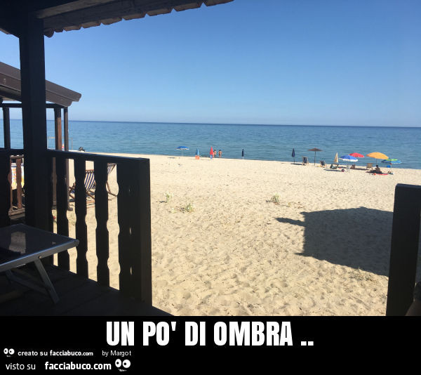 Un po' di ombra