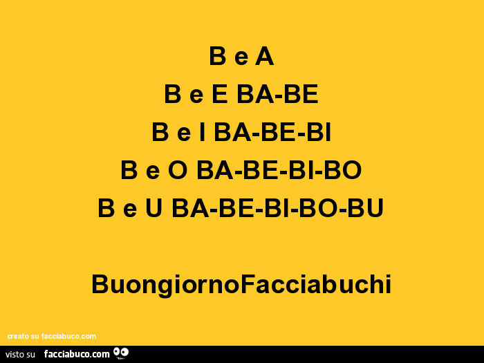 B E A B E E Ba-be B E I Ba-be-bi B E O Ba-be-bi-bo B E U Ba-be-bi-bo-bu ...