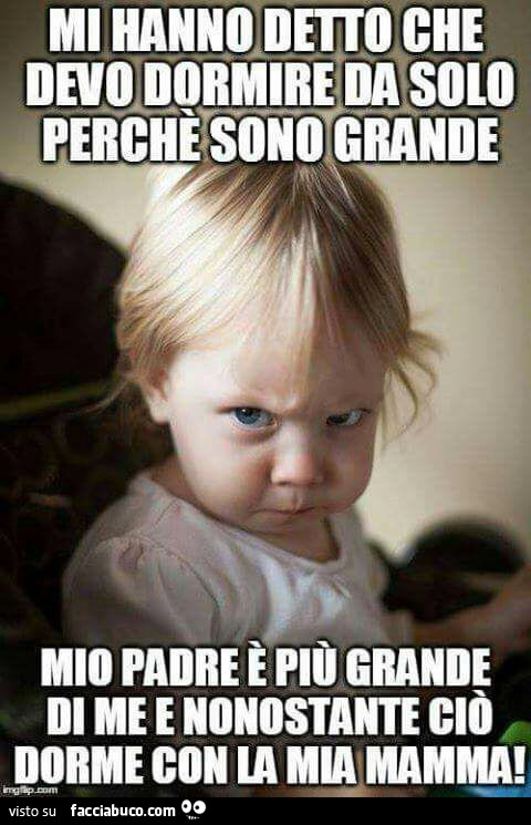 Bimba arrabbiata: Mi hanno detto che devo dormire da solo perché sono grande mio grande di me e nonostante dorme con la mia mamma