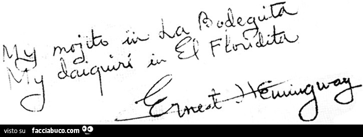 My mojito in La Bodeguita. My daiquiri in El Floridita. Ernest Hemingway
