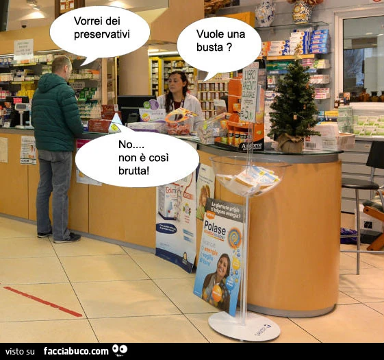 Vorrei dei preservativi Vuole una busta? No&hellip; non è cosi brutta