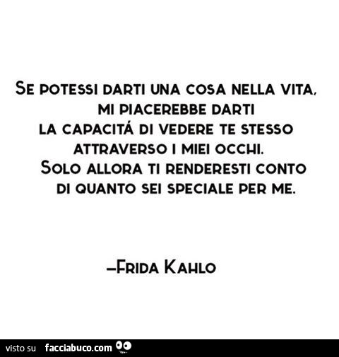 Se Potessi Darti Una Cosa Nella Vita