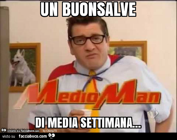 Un buonsalve di media settimana