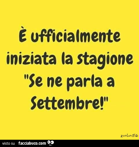 È ufficialmente iniziata la stagione se ne parla a settembre