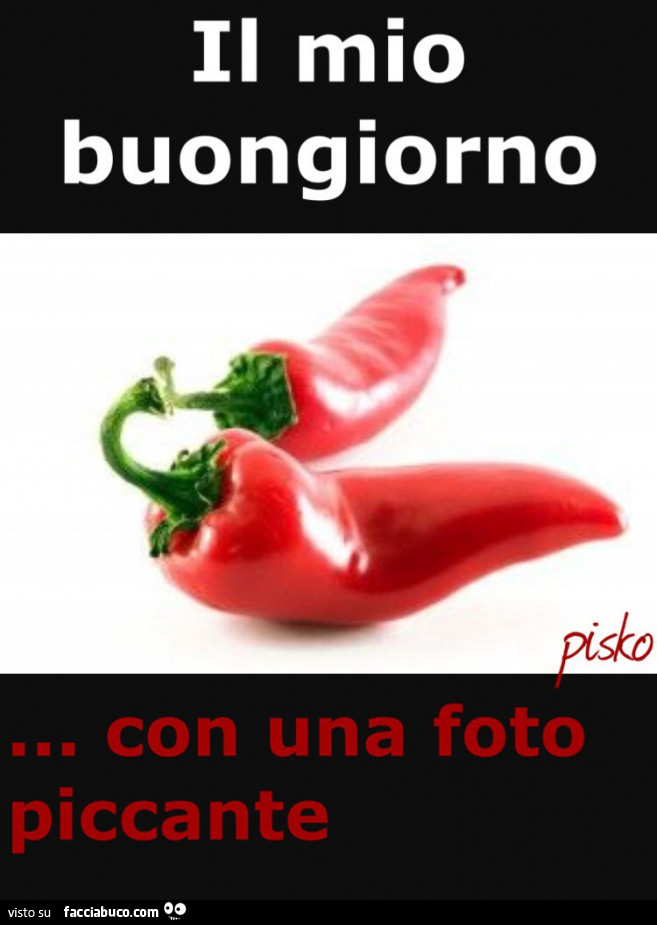 Peperoncino: Il mio buongiorno con una foto piccante