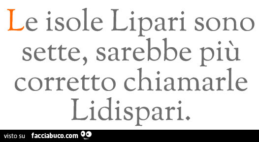 Le isole Lipari sono sette, sarebbe più corretto chiamarle Lidispari