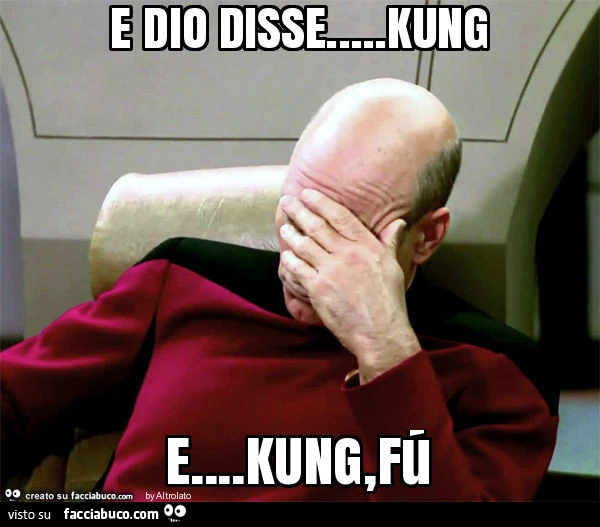 E dio disse&hellip; kung e&hellip; kung, fú