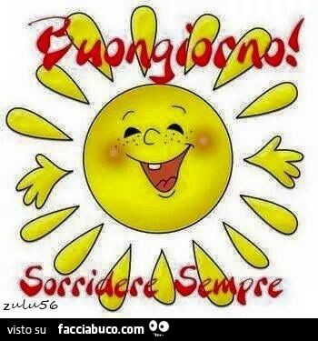 Buongiorno! Sorridere sempre