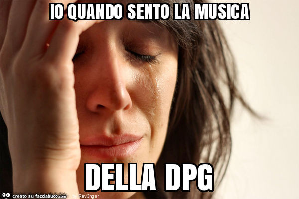 Io quando sento la musica della dpg