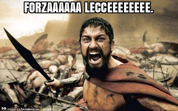Forzaaaaaa lecceeeeeeee