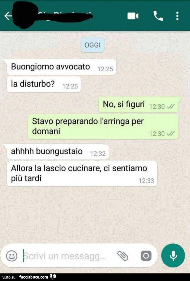 Oggi buongiorno avvocato la disturbo? No, si figuri. Stavo preparando l'arringa per domani. Ahhhh buongustaio. Allora la lascio cucinare, ci sentiamo più tardi