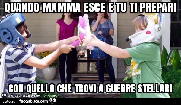 Quando mamma esce e tu ti prepari con quello che trovi a guerre stellari