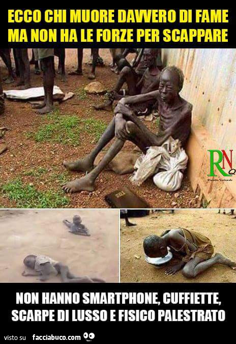 Ecco chi muore davvero di fame ma non ha le forze per scappare, non hanno smartphone, cuffiette, scarpe di lusso e fisico palestrato
