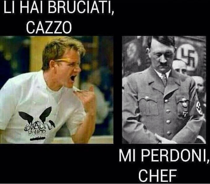 Li hai bruciati, cazzo. Mi perdoni, chef