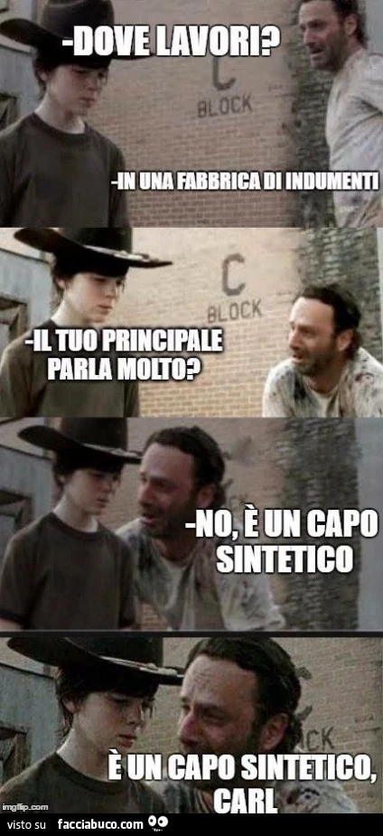 Dove lavori? In una fabbrica di indumenti. Il tuo principale parla molto? No, è un capo sintetico. È Un capo sintetico Carl