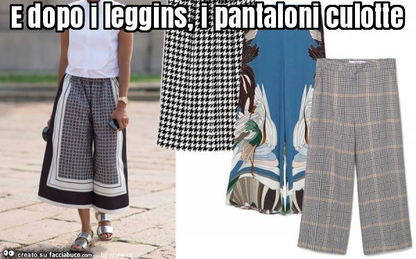 E dopo i leggins, i pantaloni culotte