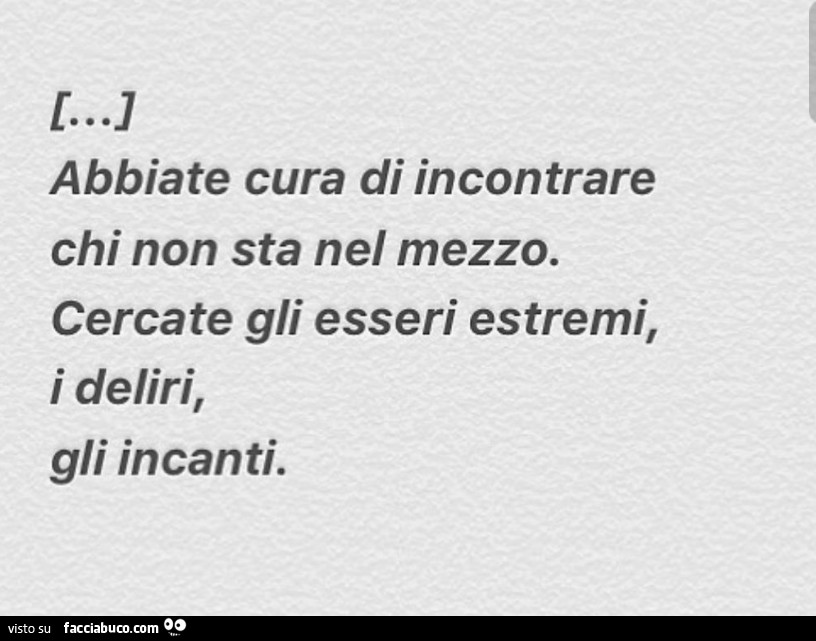 Abbiate Cura Di Incontrare Chi Non Sta Nel Mezzo