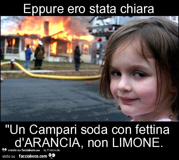 Eppure ero stata chiara "un campari soda con fettina d'arancia, non limone