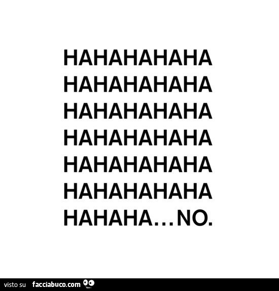 Hahahahaha hahahahaha hahahahaha hahahahaha hahahahaha hahahahaha hahaha&hellip; no