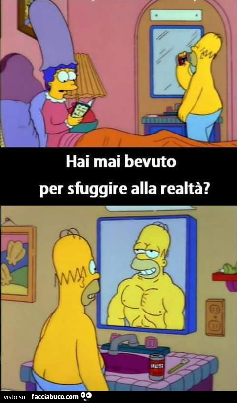 Hai mai bevuto per sfuggire alla realtà?