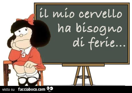 Il mio cervello ha bisogno di ferie