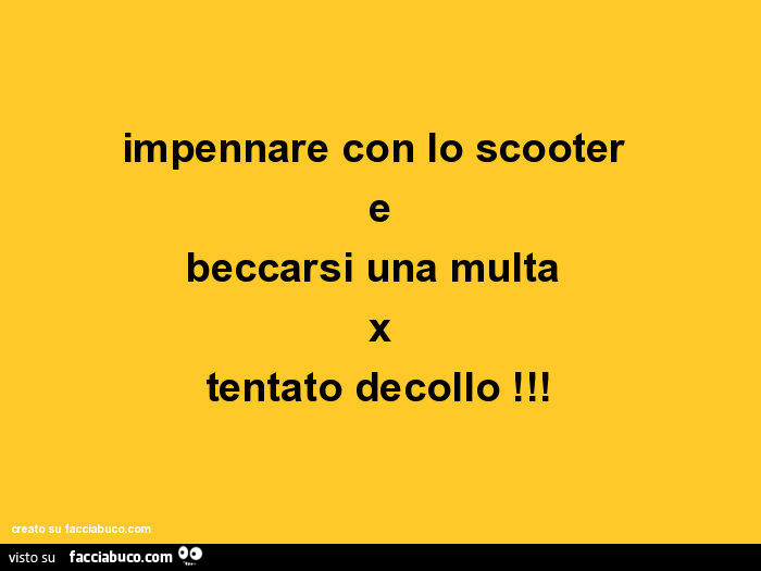 Impennare con lo scooter e beccarsi una multa x tentato decollo