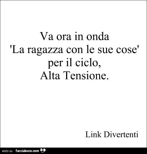 Va ora in onda "la ragazza con le sue cose" per il ciclo, alta tensione