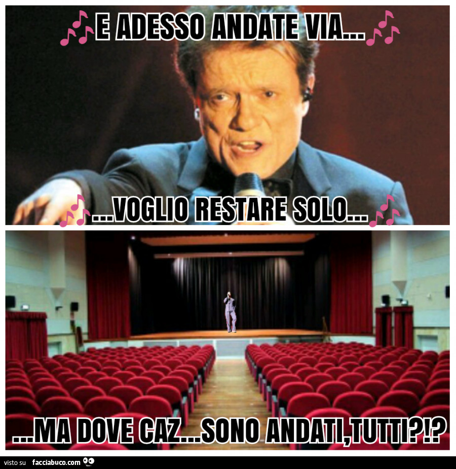 E adesso andate via… voglio restare solo. Ma dove caz sono andati tutti?
