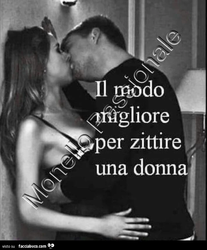 Il modo migliore per zittire una donna