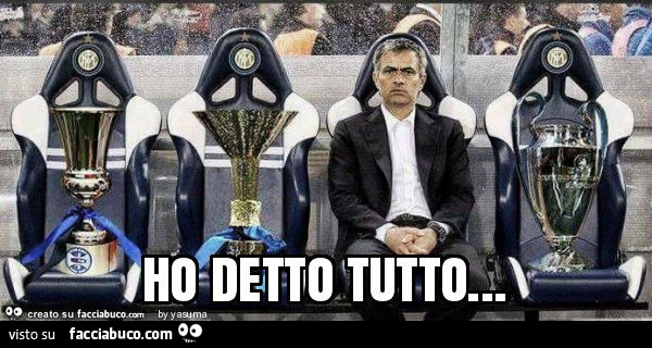 Ho detto tutto