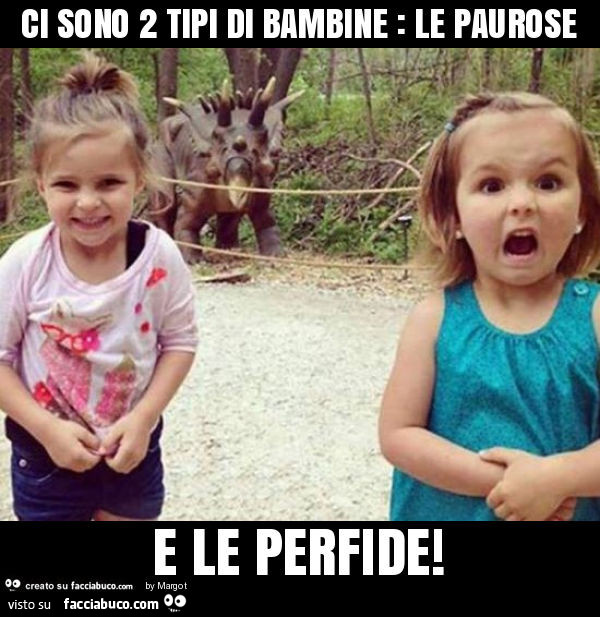 Titolo: Le barzellette... - Pagina 14 9695780492-ci-sono-2-tipi-di-bambine-le-paurose-e-le-perfide_a