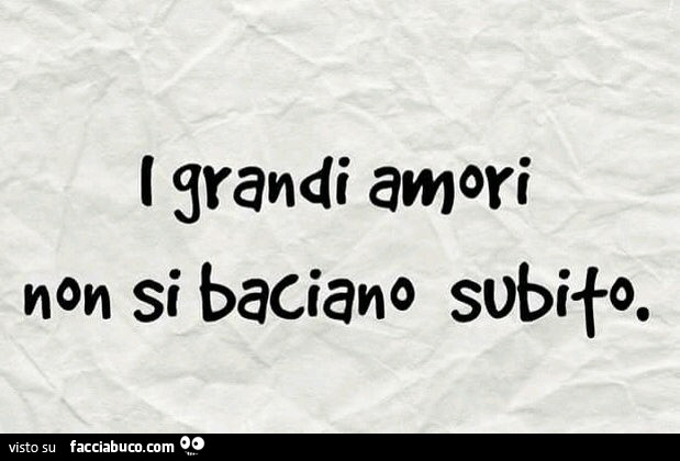 I grandi amori non si baciano subito