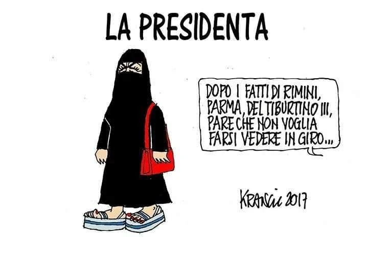 La presidenta. Dopo i fatti di Rimini, Parma, Del Tiburtino, pare che non voglia farsi vedere in giro