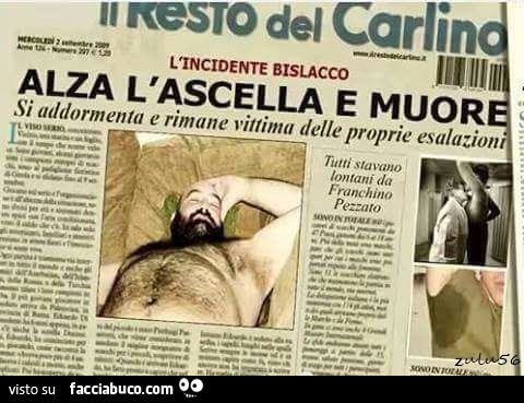 Alza l'ascella e muore. Si addormenta e rimane vittima delle proprie esalazioni