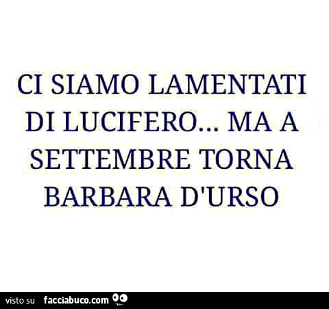 Ci siamo lamentati di Lucifero… ma a Settembre torna Barbara D'urso