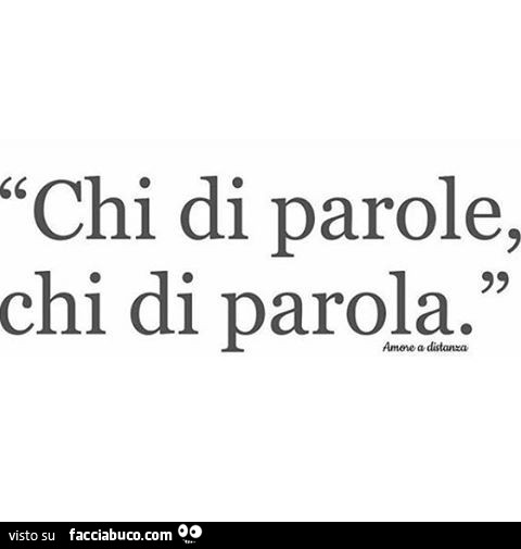 Chi di parole, chi di parola