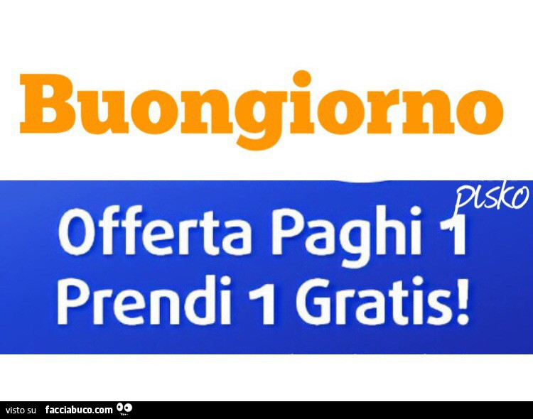 Buongiorno offerta paghi 1 prendi 1 gratis