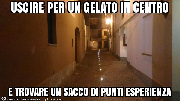 Uscire per un gelato in centro e trovare un sacco di punti esperienza