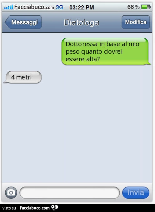 Dottoressa in base al mio peso quanto dovrei essere alta? 4 metri