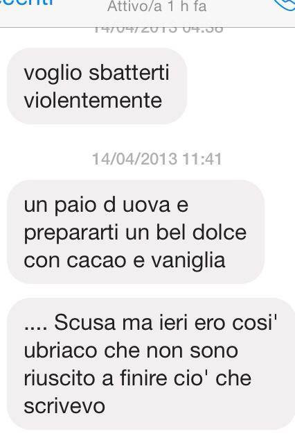 Voglio sbatterti violentemente. Un paio d uova e prepararti un bel dolce con cacao e vaniglia scusa ma ieri ero così ubriaco che non sono riuscito a finire ciò che scrivevo