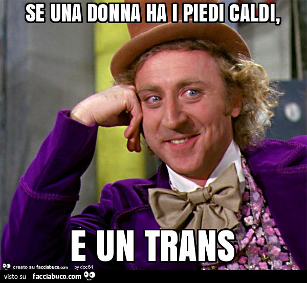 Se una donna ha i piedi caldi, è un trans