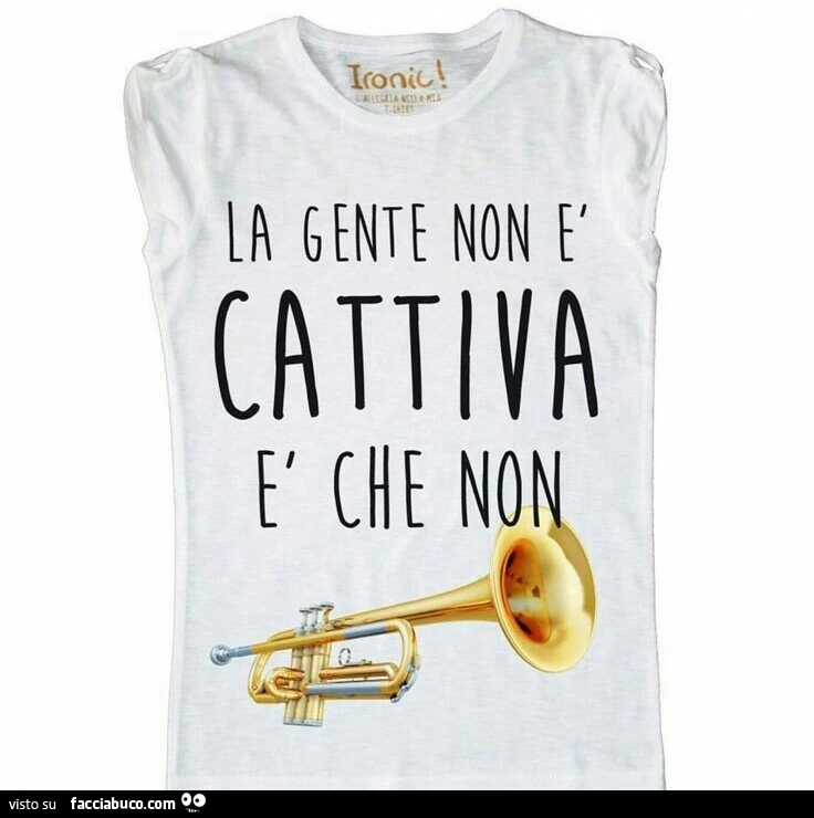 La gente non è cattiva è che no