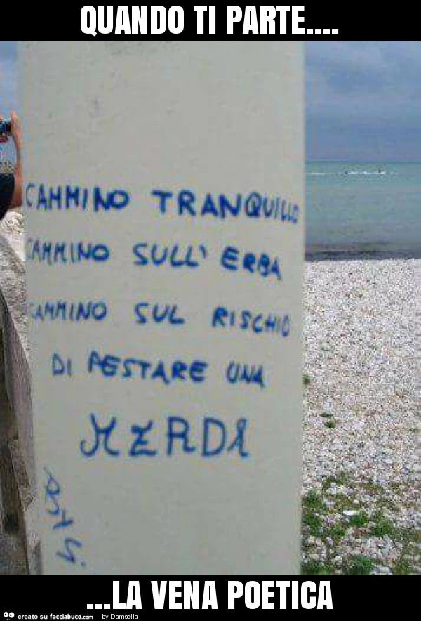 Quando ti parte&hellip; la vena poetica