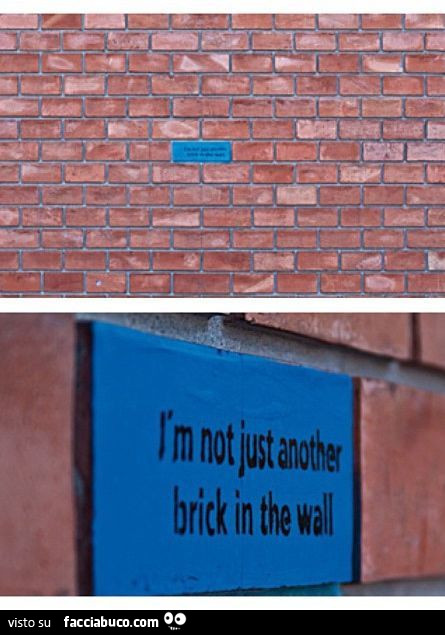 Ìm not just another brick in the wall. Io non sono solo un altro mattone nel muro